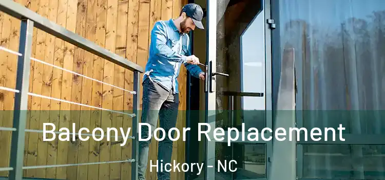  Balcony Door Replacement Hickory - NC