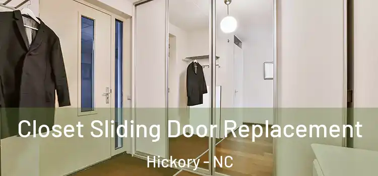 Closet Sliding Door Replacement Hickory - NC