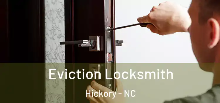 Eviction Locksmith Hickory - NC