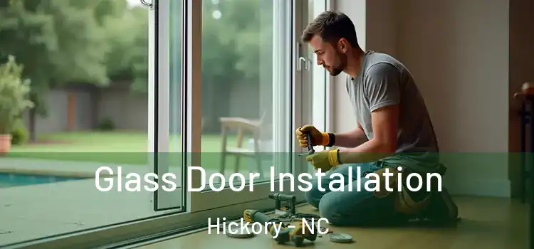 Glass Door Installation Hickory - NC