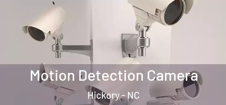  Motion Detection Camera Hickory - NC