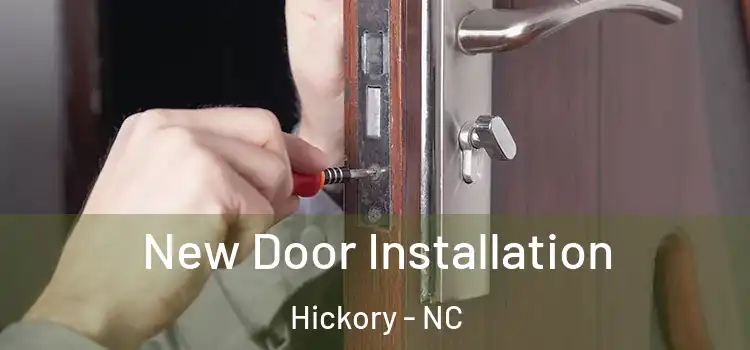 New Door Installation Hickory - NC