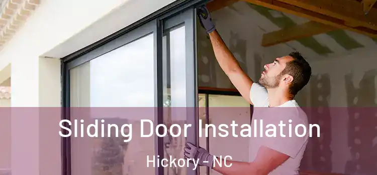 Sliding Door Installation Hickory - NC
