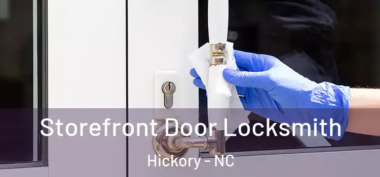 Storefront Door Locksmith Hickory - NC